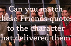 Can you match these Friends quotes to the character that delivered them?