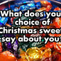 What does your choice of Christmas sweets say about you?