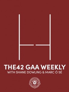 Introducing The42 GAA Weekly podcast with Shane Dowling and Marc Ó Sé