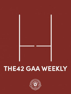 The42 GAA Weekly: Hurling semi-finals preview, and Mayo for Liam 2030?