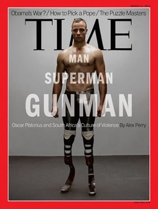 Time Magazine's take on Oscar Pistorius: 'Man, Superman, Gunman'