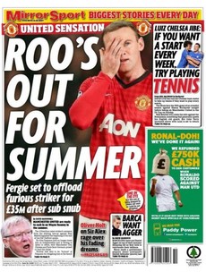 Wayne Rooney's heading out the door at Old Trafford according to tomorrow's Daily Mirror