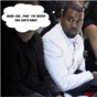 The Dredge: Do not say 'good job' to Kanye West