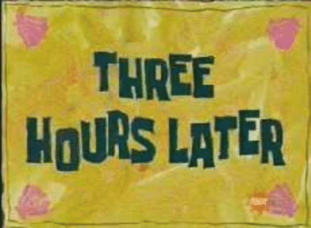 Three-Hours-Later-spongebob-squarepants-28826901-640-472