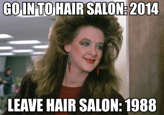 15 Feelings Every Woman Has On A Trip To The Hairdresser