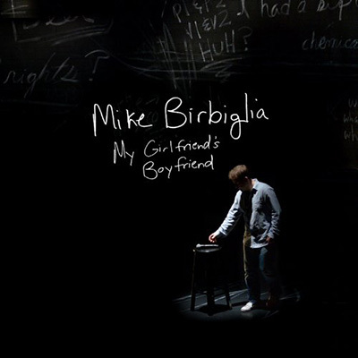 Mike-Birbiglia--My-Girlfriends-Boyfriend-album-cover