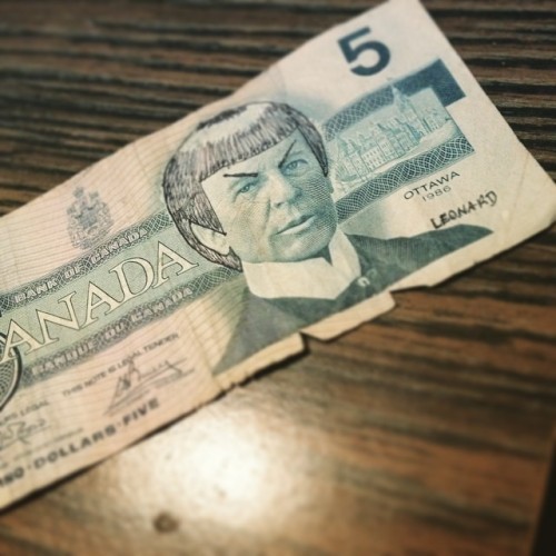 Nothing beats that old Canadian $5 bill, Spock and all.