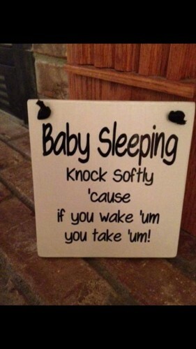 All New Parents Will Relate To The Hilarious Sign On This Mam S
