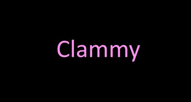 clammy