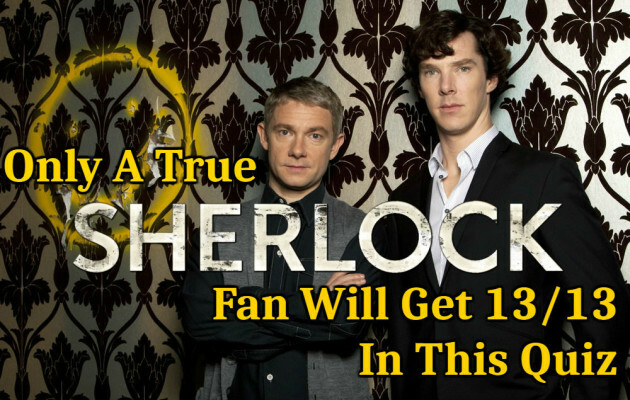 Only A True Sherlock Fan Will Get 13 13 In This Quiz The Daily Edge