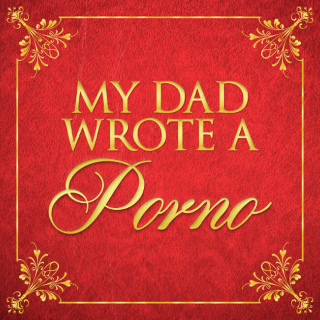 my_dad_wrote_a_porno