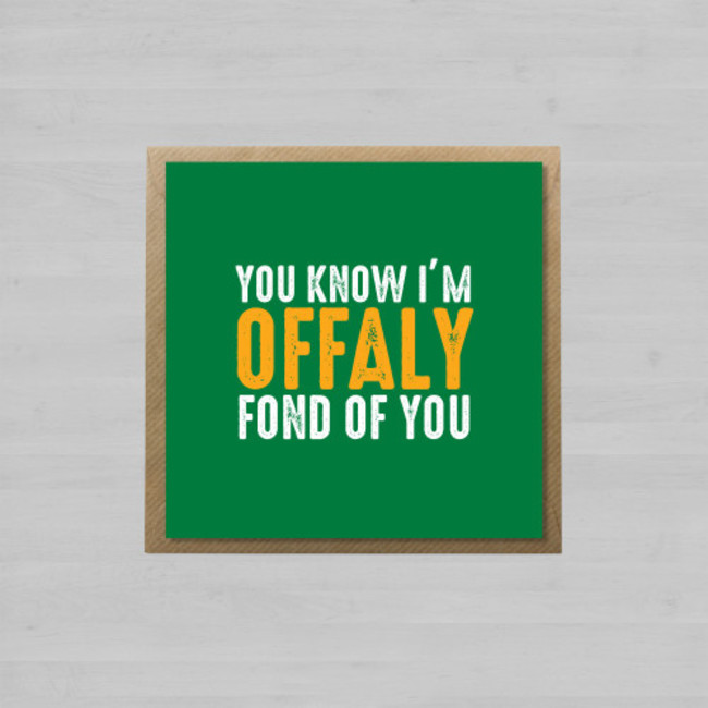 You-Know-Im-Offaly-Fond-Of-You-Envelope