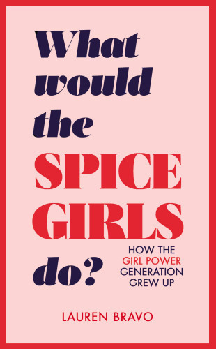 What Would the Spice Girls Do