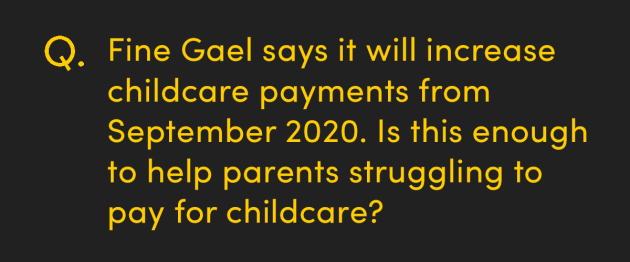 Fine Gael says it will increase childcare payments from September 2020, is this enough to help parents struggling to pay for childcare