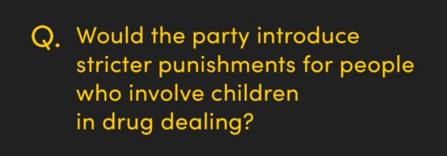 Would the party introduce stricter punishments for people who involve children in drug dealing