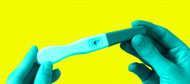 Design for investigation: Person holding a pregnancy test with a euro sign where the result should be.