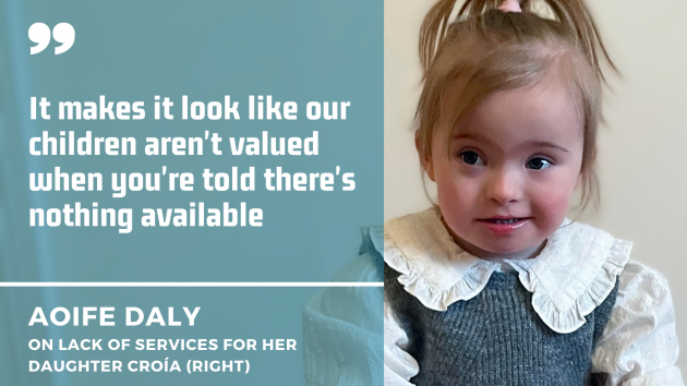 Two-year-old Croía with her hair tied up and wearing a white blouse and knitted top with quote from her mother Aoife Daly on lack of services: It makes it look like our children aren't valued when you're told there's nothing available.