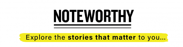 Noteworthy - Explore the stories that matter to you...
